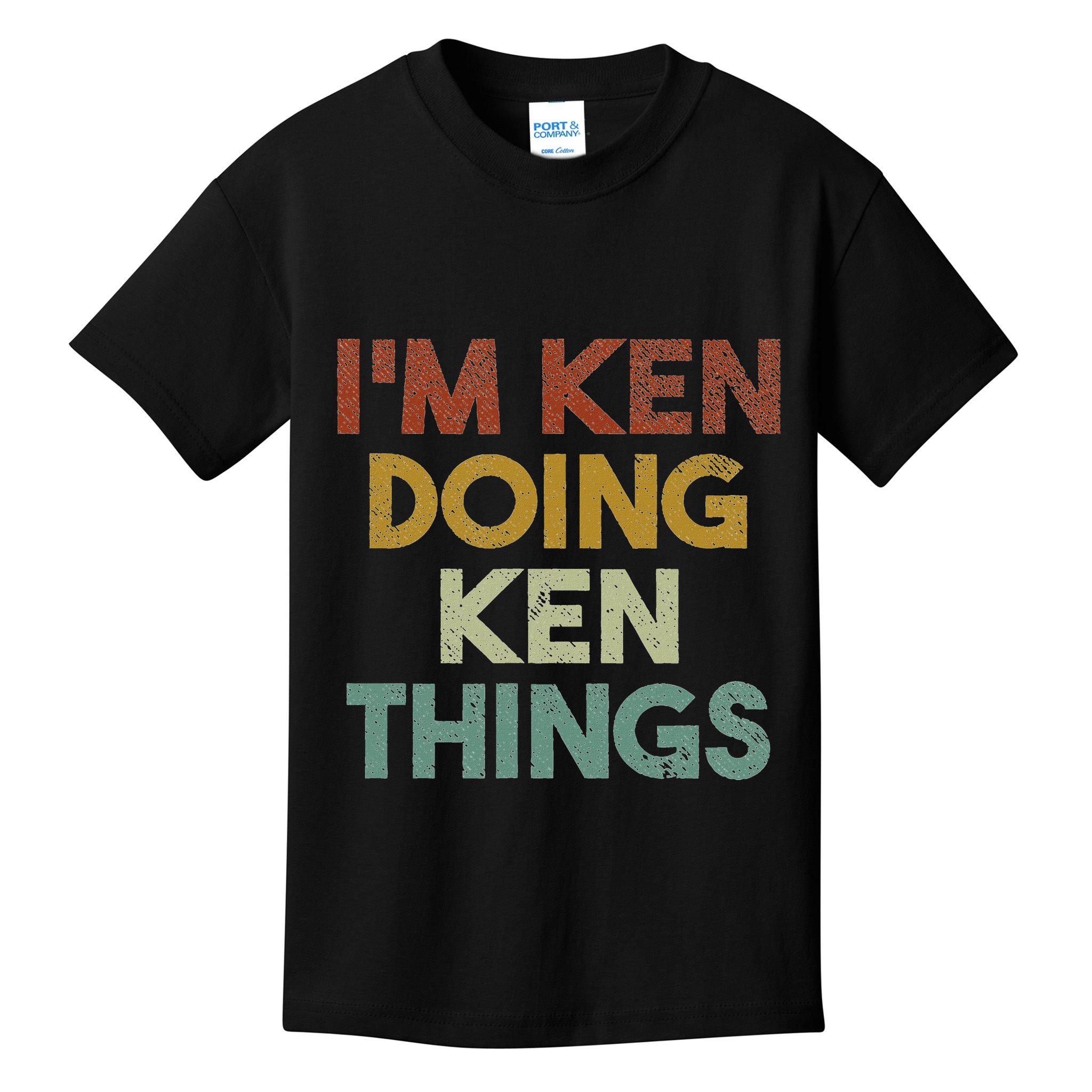 IM Ken Doing Ken Things Funny First Name Ken Kids T-Shirt