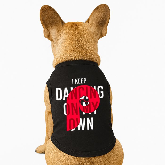 I Keep Dancing On My Own Philly Philadelphia Design Doggie Tank