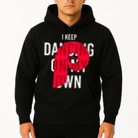 I Keep Dancing On My Own Philly Philadelphia Design Hoodie