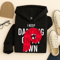 I Keep Dancing On My Own Philly Philadelphia Design Hoodie