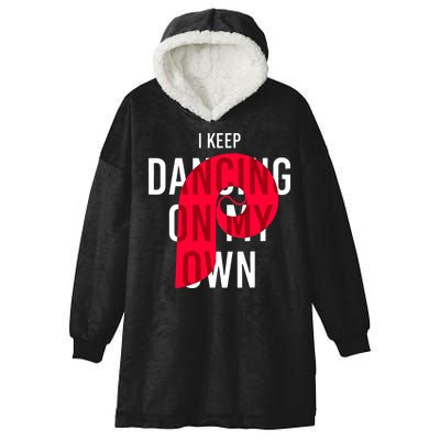 I Keep Dancing On My Own Philly Philadelphia Design Hooded Wearable Blanket