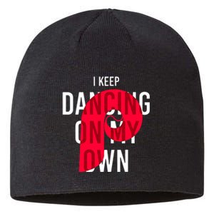 I Keep Dancing On My Own Philly Philadelphia Design Sustainable Beanie