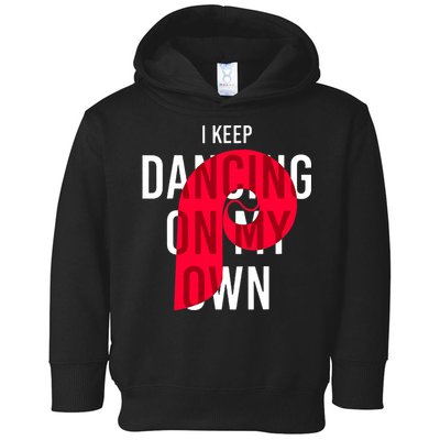 I Keep Dancing On My Own Philly Philadelphia Design Toddler Hoodie