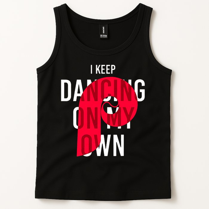 I Keep Dancing On My Own Philly Philadelphia Design Tank Top
