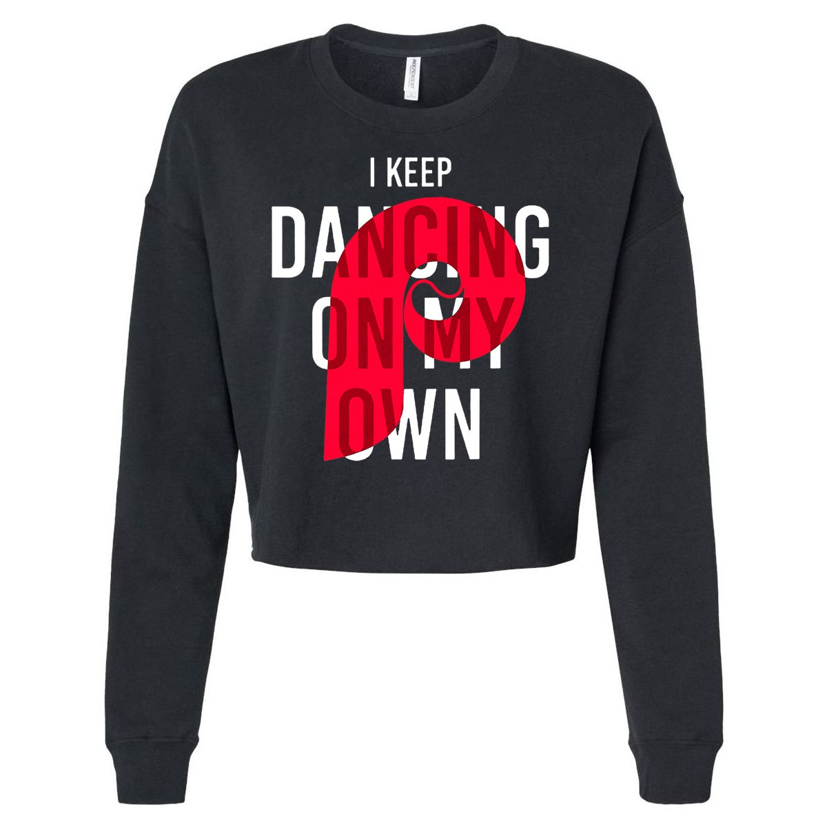 I Keep Dancing On My Own Philly Philadelphia Design Cropped Pullover Crew