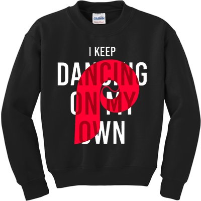 I Keep Dancing On My Own Philly Philadelphia Design Kids Sweatshirt