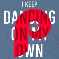 I Keep Dancing On My Own Philly Philadelphia Design Garment-Dyed Sweatshirt