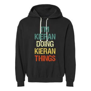 IM Kieran Doing Kieran Things Personalized First Name Gift Garment-Dyed Fleece Hoodie