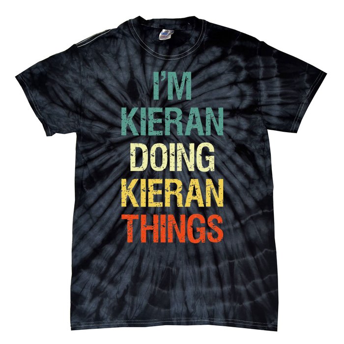 IM Kieran Doing Kieran Things Personalized First Name Gift Tie-Dye T-Shirt