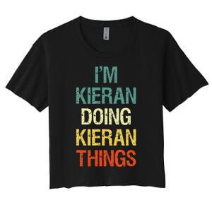 IM Kieran Doing Kieran Things Personalized First Name Gift Women's Crop Top Tee