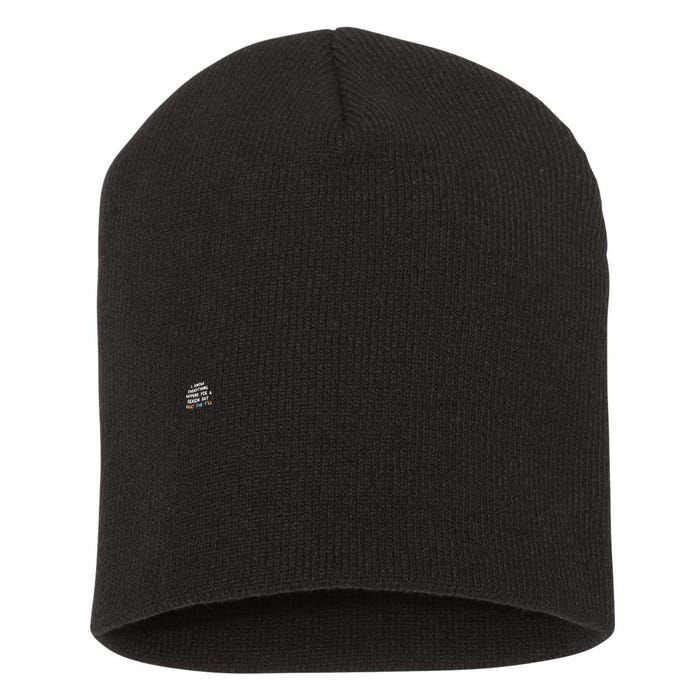 I Know Everything Happens For A Reason But Wtf Short Acrylic Beanie