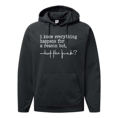 I Know Everything Happens For A Reason But What The Fuck Performance Fleece Hoodie