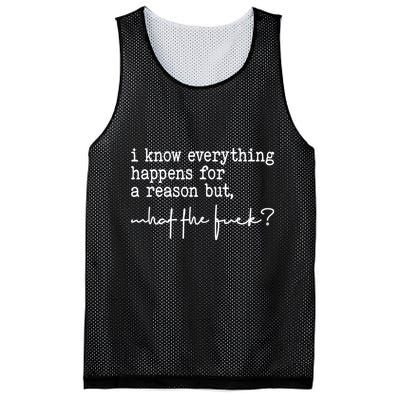 I Know Everything Happens For A Reason But What The Fuck Mesh Reversible Basketball Jersey Tank