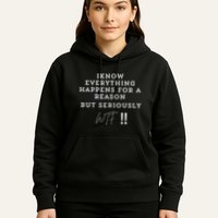 I Know Everything Happens For A Reason But Wtf Funny Hoodie