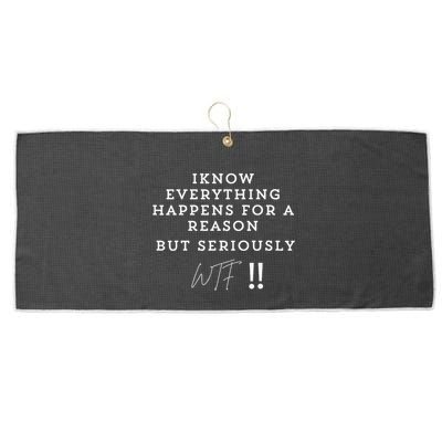 I Know Everything Happens For A Reason But Wtf Funny Large Microfiber Waffle Golf Towel