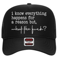 I Know Everything Happens For A Reason But What The Fuck Hat