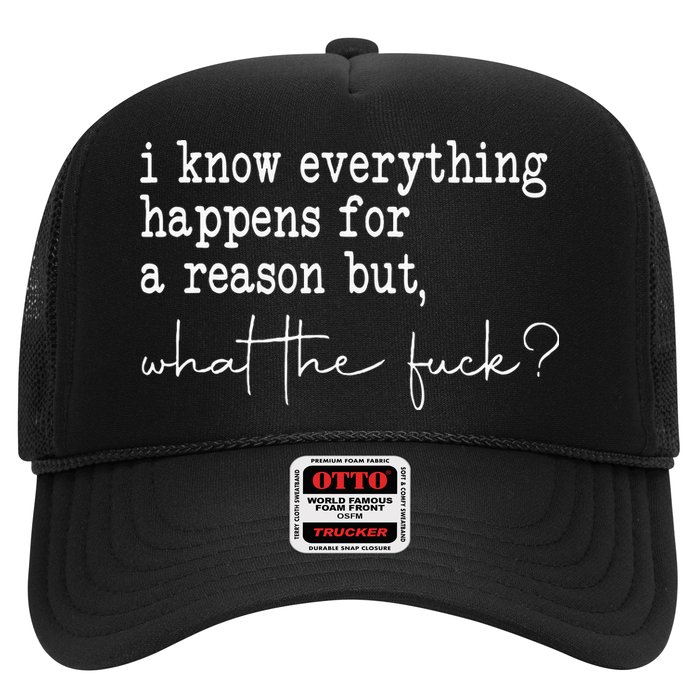 I Know Everything Happens For A Reason But Wtf Trucker Hat