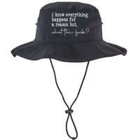 I Know Everything Happens For A Reason But Wtf Legacy Cool Fit Booney Bucket Hat