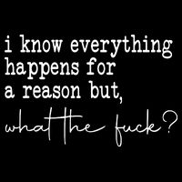 I Know Everything Happens For A Reason But Wtf Flat Bill Trucker Hat