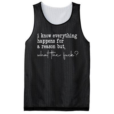 I Know Everything Happens For A Reason But Wtf Mesh Reversible Basketball Jersey Tank