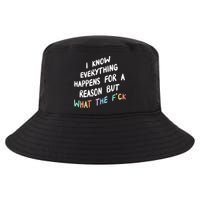 I Know Everything Happens For A Reason But Wtf Cool Comfort Performance Bucket Hat
