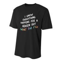 I Know Everything Happens For A Reason But Wtf Youth Performance Sprint T-Shirt