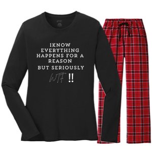 I Know Everything Happens For A Reason But Wtf Funny Women's Long Sleeve Flannel Pajama Set 