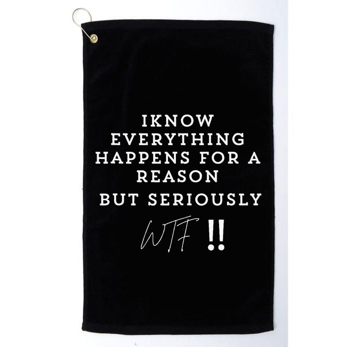 I Know Everything Happens For A Reason But Wtf Funny Golf Towel