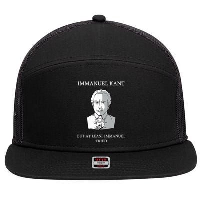 Immanuel Kant Funny Philosophy Saying Gift 7 Panel Mesh Trucker Snapback Hat