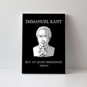 Immanuel Kant Funny Philosophy Saying Gift Canvas