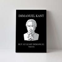 Immanuel Kant Funny Philosophy Saying Gift Canvas