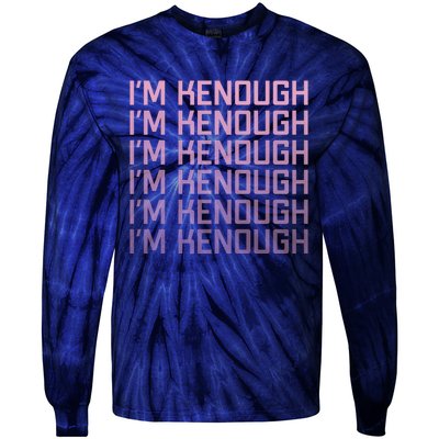 Im Kenough Funny Movie Slogan Fashion Statement Kenergy Trendy Saying Ringer Tie-Dye Long Sleeve Shirt