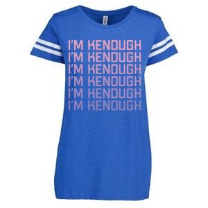 Im Kenough Funny Movie Slogan Fashion Statement Kenergy Trendy Saying Ringer Enza Ladies Jersey Football T-Shirt