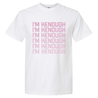 Im Kenough Funny Movie Slogan Fashion Statement Kenergy Trendy Saying Ringer Garment-Dyed Heavyweight T-Shirt