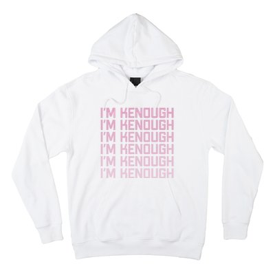 Im Kenough Funny Movie Slogan Fashion Statement Kenergy Trendy Saying Ringer Hoodie