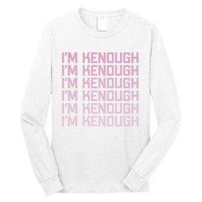 Im Kenough Funny Movie Slogan Fashion Statement Kenergy Trendy Saying Ringer Long Sleeve Shirt