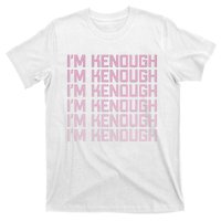 Im Kenough Funny Movie Slogan Fashion Statement Kenergy Trendy Saying Ringer T-Shirt