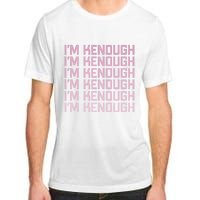 Im Kenough Funny Movie Slogan Fashion Statement Kenergy Trendy Saying Ringer Adult ChromaSoft Performance T-Shirt