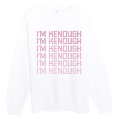 Im Kenough Funny Movie Slogan Fashion Statement Kenergy Trendy Saying Ringer Premium Crewneck Sweatshirt