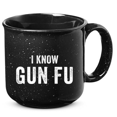 I Know Gun Fu Funny Gun Lover Gun Kata Bullet Ballet Gymnastic Gunplay 15oz Campfire Ceramic Mug