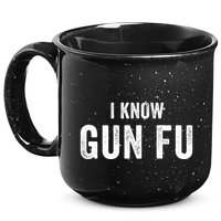 I Know Gun Fu Funny Gun Lover Gun Kata Bullet Ballet Gymnastic Gunplay 15oz Campfire Ceramic Mug