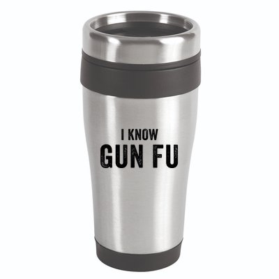 I Know Gun Fu Funny Gun Lover Gun Kata Bullet Ballet Gymnastic Gunplay 16oz Travel Tumbler