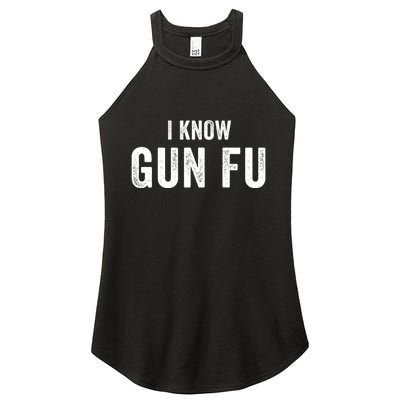 I Know Gun Fu Funny Gun Lover Gun Kata Bullet Ballet Gymnastic Gunplay Women's Perfect Tri Rocker Tank