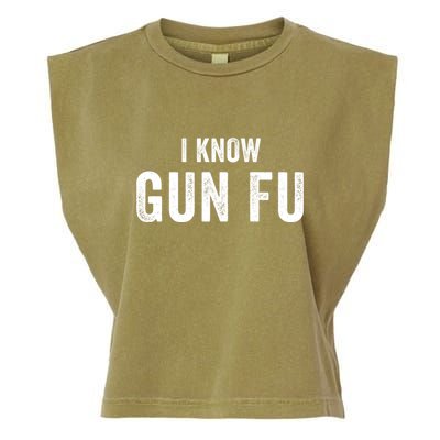 I Know Gun Fu Funny Gun Lover Gun Kata Bullet Ballet Gymnastic Gunplay Garment-Dyed Women's Muscle Tee