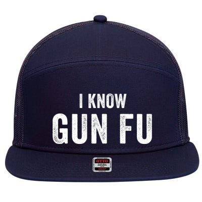 I Know Gun Fu Funny Gun Lover Gun Kata Bullet Ballet Gymnastic Gunplay 7 Panel Mesh Trucker Snapback Hat
