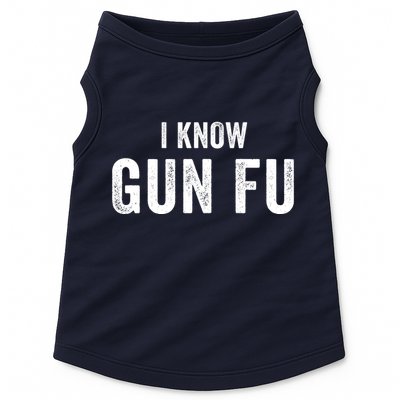 I Know Gun Fu Funny Gun Lover Gun Kata Bullet Ballet Gymnastic Gunplay Doggie Tank