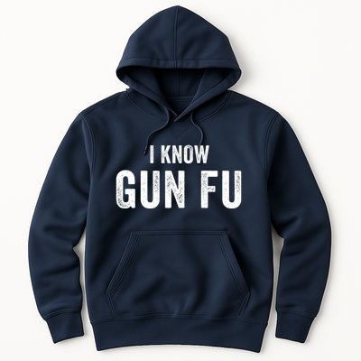 I Know Gun Fu Funny Gun Lover Gun Kata Bullet Ballet Gymnastic Gunplay Hoodie