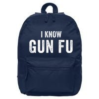 I Know Gun Fu Funny Gun Lover Gun Kata Bullet Ballet Gymnastic Gunplay 16 in Basic Backpack