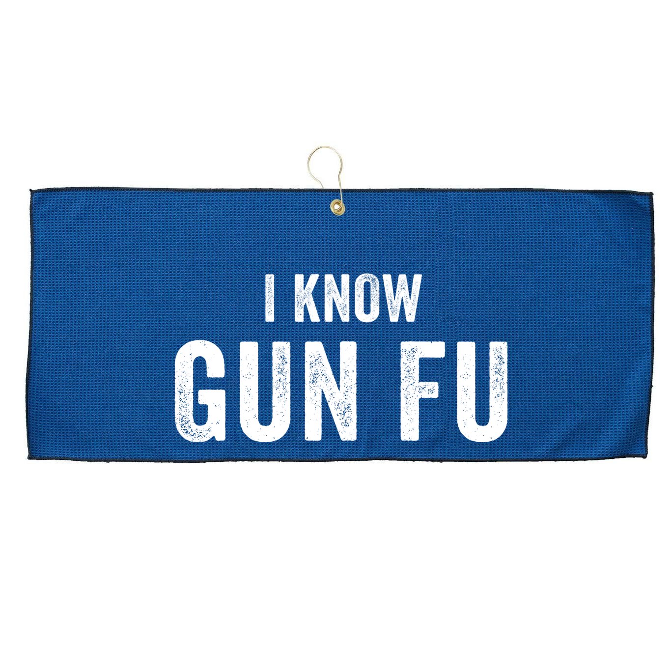 I Know Gun Fu Funny Gun Lover Gun Kata Bullet Ballet Gymnastic Gunplay Large Microfiber Waffle Golf Towel