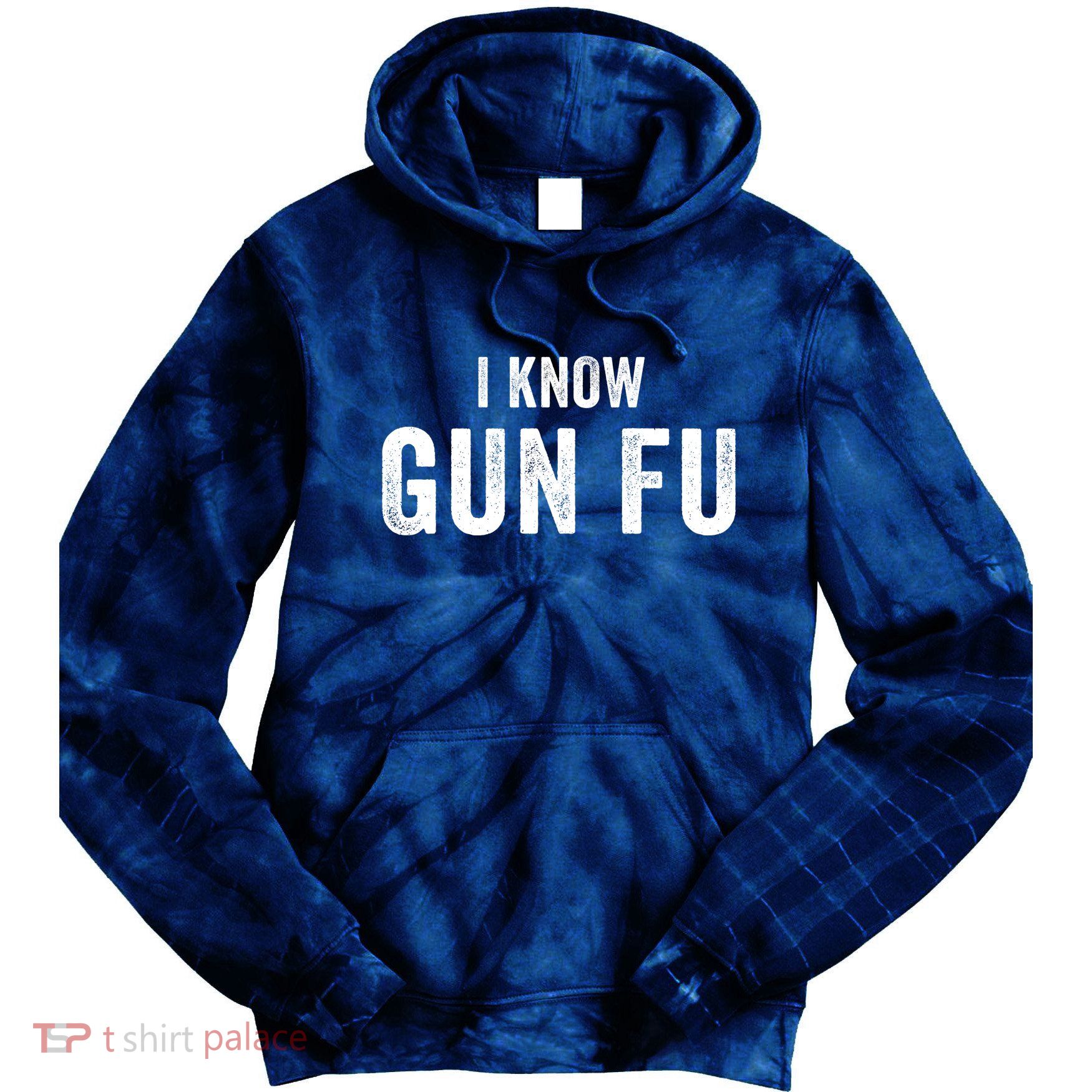 I Know Gun Fu Funny Gun Lover Gun Kata Bullet Ballet Gymnastic Gunplay Tie Dye Hoodie